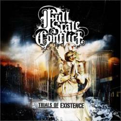 Full Scale Conflict : Trials of Existence